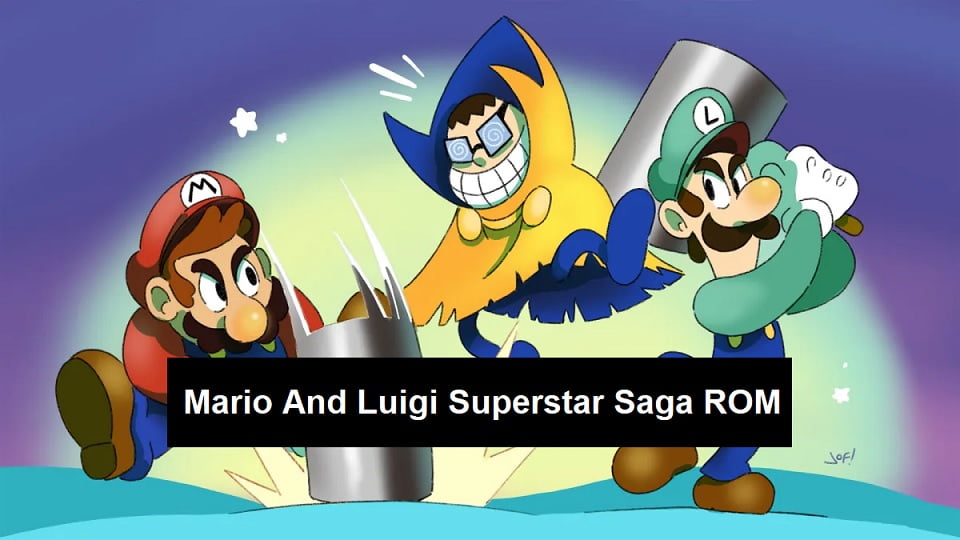 Mario And Luigi Superstar Saga ROM