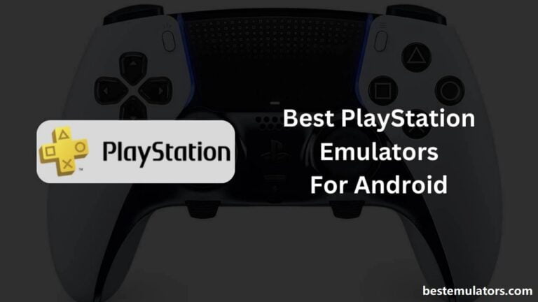 10 Best PlayStation Emulators for Android