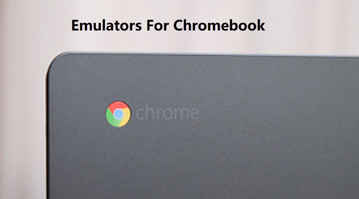 Emulators For Chromebook